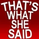 thatswhatshesaid
