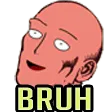 bruh