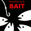 MAXIMUMOVERBAIT