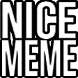 nicememe nicememe