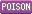 0Poison