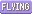 0Flying