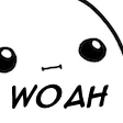 woah