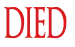 DIED