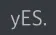 yES