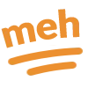 meh