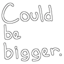couldbebigger couldbebigger