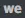 we