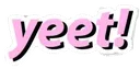 yeet