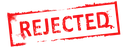 rejected
