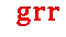 grr