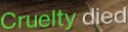 crueltydied