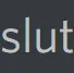 slut