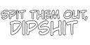 Dipshit
