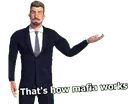 ThatsHowMafiaWorks
