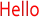 Hello
