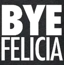 Bye