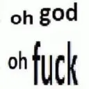 ohgodohfuck ohgodohfuck