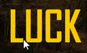 luck