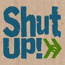 shutup shutup
