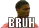 bruh