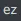ez ez