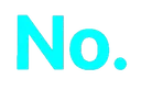 no no