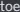 toe