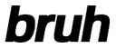 bruh bruh