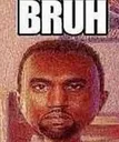 Bruh Bruh