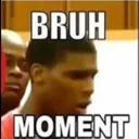 bruh bruh