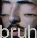 bruh