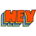 hey