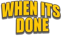 whenitsdone