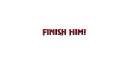 finishhim