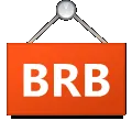brb brb