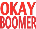 OKBOOMER OKBOOMER
