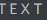 text
