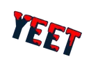 Yeet Yeet