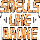 broke