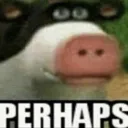 Perhaps