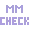 MMCheck MMCheck