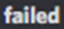 failed failed