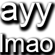 ayylmao