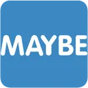 maybe