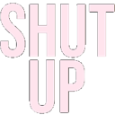 shutup