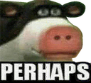 perhaps
