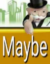 Maybe