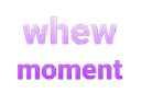 whew_moment whew_moment