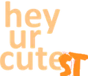 o_heyurcutest